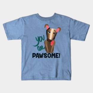 you are pawsome (dark lettering and brown dog) Kids T-Shirt